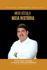 Meio Século, Meia História
