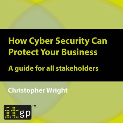 How Cyber Security Can Protect Your Business cover