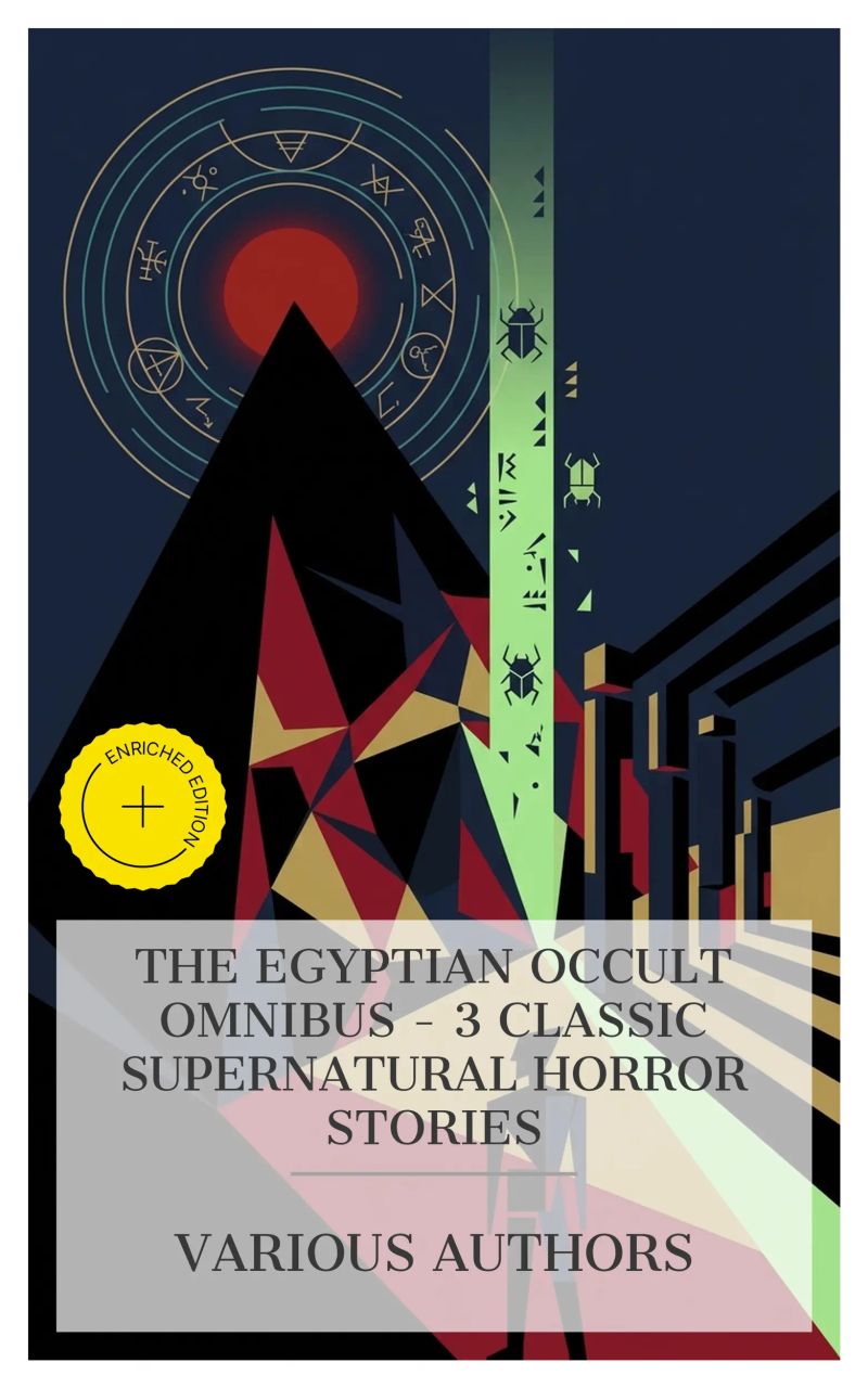 The Egyptian Occult Omnibus – 3 Classic Supernatural Horror Stories