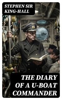 The Diary of a U-boat Commander