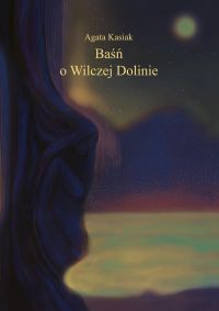 Baśń o Wilczej Dolinie