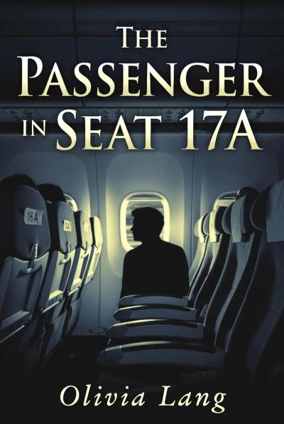 The Passenger In Seat 17A