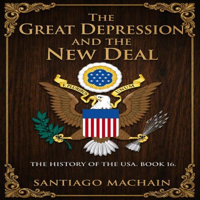 The Great Depression and the New Deal