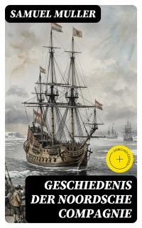 Geschiedenis der Noordsche Compagnie