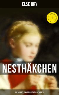 Nesthäkchen - Die beliebte Kinderbuchreihe in 10 Bänden