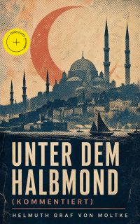 Unter dem Halbmond (Kommentiert)