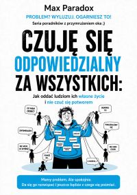 Czuję się odpowiedzialny za wszystkich - Jak oddać ludziom ich własne życie i nie czuć się potworem