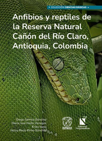 Anfibios y reptiles de la Reserva Natural Cañón del Río Claro, Antioquia, Colombia