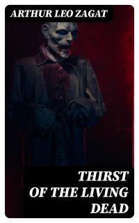 Thirst of the Living Dead