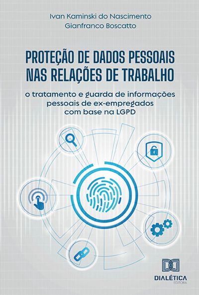 Proteção de Dados Pessoais nas Relações de Trabalho