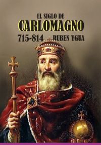 El Siglo De Carlomagno