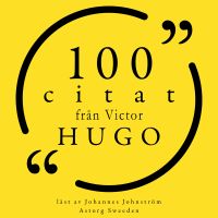 100 citat från Victor Hugo