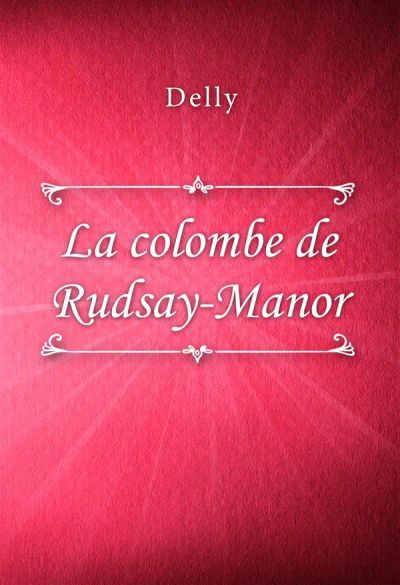 La colombe de Rudsay-Manor