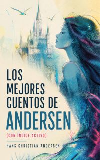 Los mejores cuentos de Andersen (con índice activo)