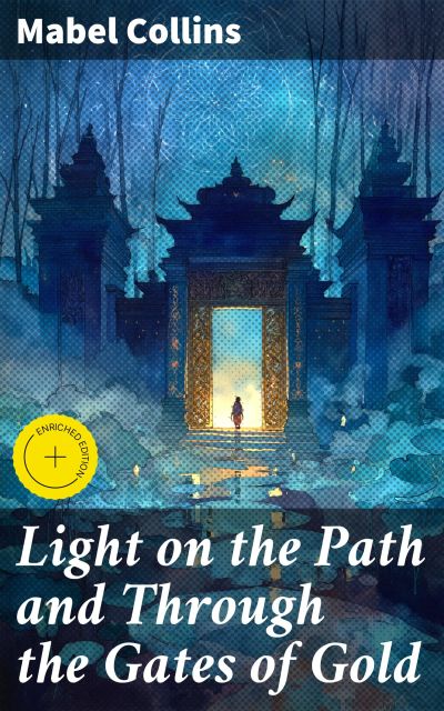 Light on the Path and Through the Gates of Gold