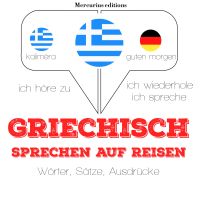 Griechisch sprechen auf Reisen