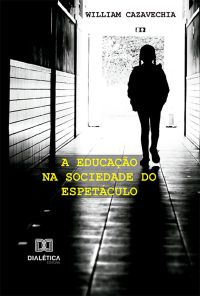 A Educação na Sociedade do Espetáculo