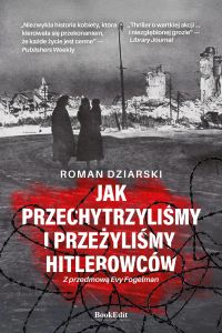 Jak przechytrzyliśmy i przeżyliśmy hitlerowców