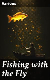 Fishing with the Fly