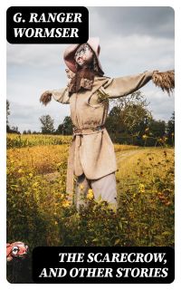 The Scarecrow, and Other Stories