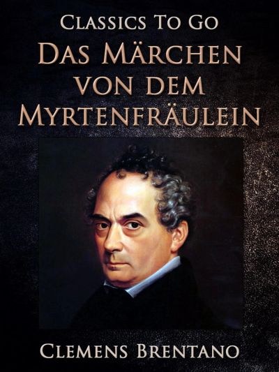 Das Märchen von dem Myrtenfräulein