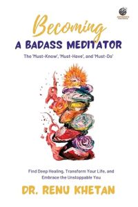 Becoming A Badass Meditator