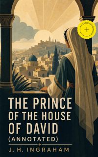The Prince of the House of David (Annotated)