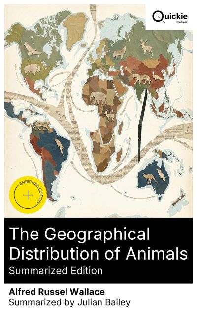 The Geographical Distribution of Animals (Summarized Edition)
