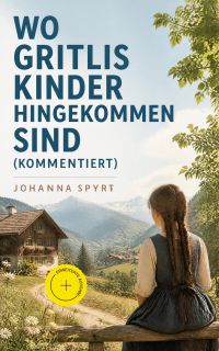Wo Gritlis Kinder hingekommen sind (Kommentiert)
