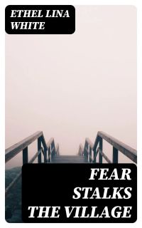 Fear Stalks the Village
