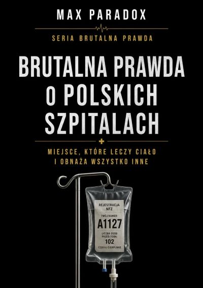Brutalna prawda o polskich szpitalach. Miejsce, które leczy ciało i obnaża wszystko inne