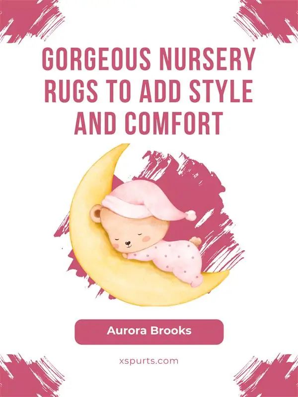 Gorgeous Nursery Rugs to Add Style and Comfort