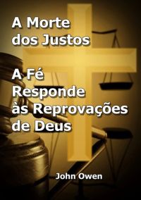 A Morte Dos Justos E A Fé Responde Às Reprovações De Deus