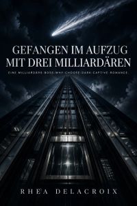 Gefangen im Aufzug mit drei Milliardären