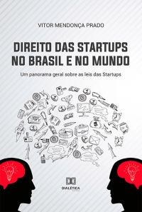 Direito das Startups no Brasil e no Mundo