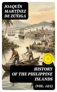 History of the Philippine Islands (Vol. 1&2)