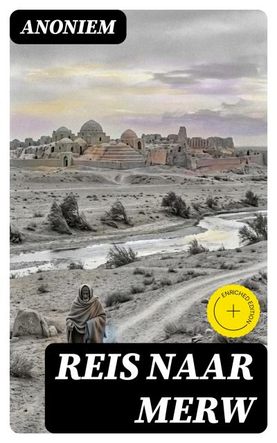 Reis naar Merw