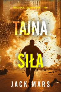 Tajna siła (Thriller akcji z Cole'em Hunterem  — Tom 1)