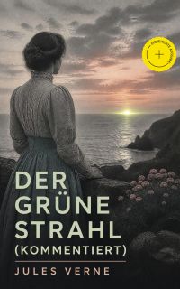Der grüne Strahl (Kommentiert)