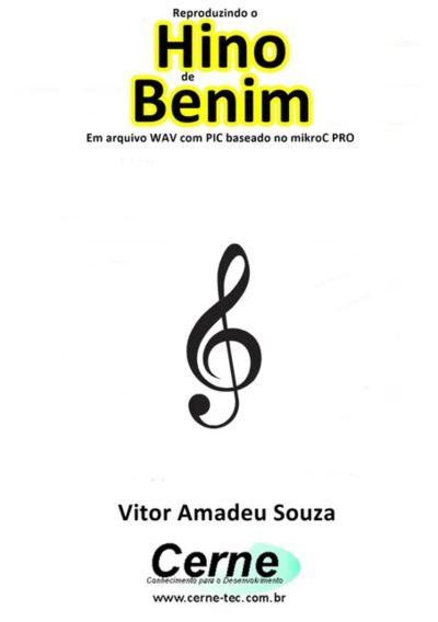 Reproduzindo O  Hino  De Benim Em Arquivo Wav Com Pic Baseado No Mikroc Pro