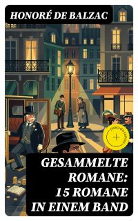 Gesammelte Romane: 15 Romane in einem Band