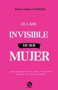 El lado invisible de ser mujer