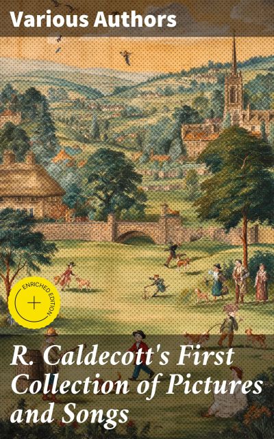 R. Caldecott's First Collection of Pictures and Songs