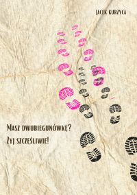 Masz dwubiegunówkę?-żyj szczęśliwie!