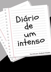 Diário De Um Intenso