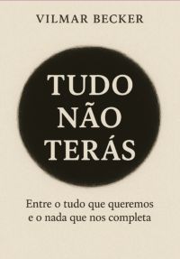 Tudo Não Terás