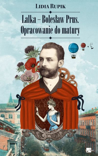 Lalka – Bolesław Prus. Opracowanie do matury