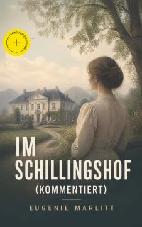 Im Schillingshof (Kommentiert)