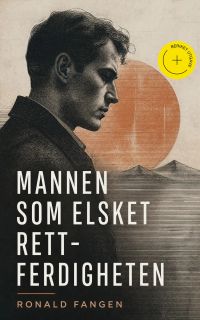 Mannen som elsket rett- ferdigheten (Kommentert)