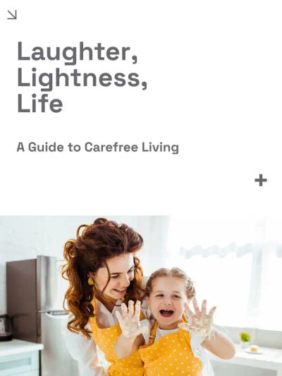 Laughter, Lightness, Life